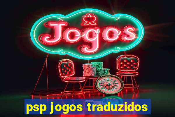 psp jogos traduzidos